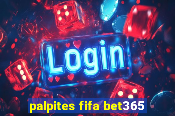 palpites fifa bet365